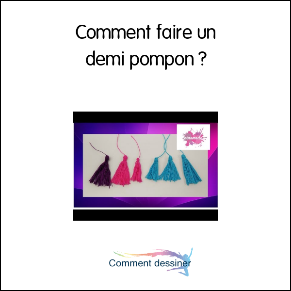 Comment faire un demi pompon